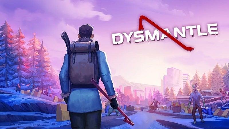 DYSMANTLE APK